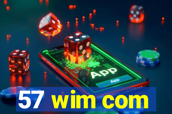 57 wim com